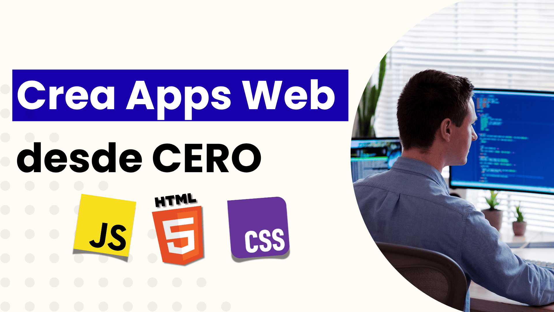 Crea Apps Web Desde CERO - HTML, CSS & JS